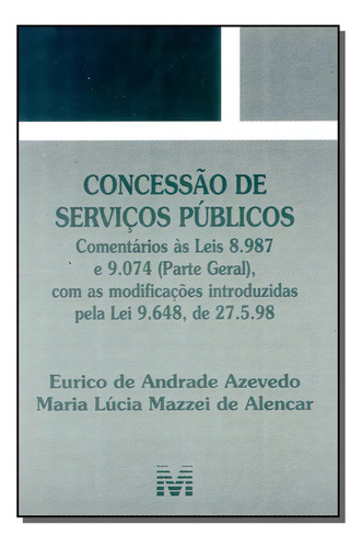 Concessão de serviço público - 1 ed./1998, de Azevedo, Eurico de Andrade. Editorial Malheiros Editores LTDA, capa mole em português, 1998