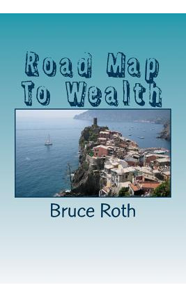 Libro Road Map To Wealth: The Secrets Of The Wealthy - Ro...