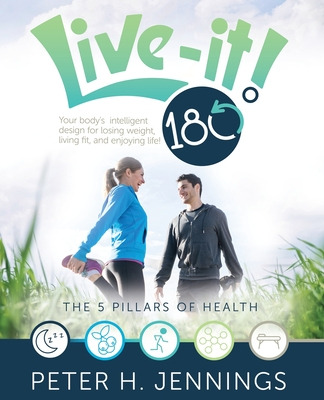 Libro Live-it! 180â°: Your Body's Intelligent Design For ...