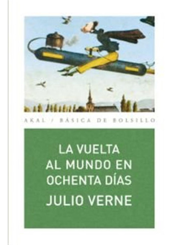 Vuelta Al Mundo En Ochenta Dias,la Akal Bb Nº144 - Verne Jul