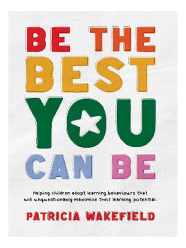 Be The Best You Can Be - Patricia Wakefield. Eb12