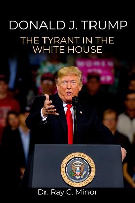 Libro Donald J. Trump: The Tyrant In The White House - Mi...