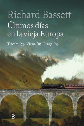 Ultimos Dias En La Vieja Europa, De Richard Bassett. Editorial Catedral, Tapa Blanda En Español