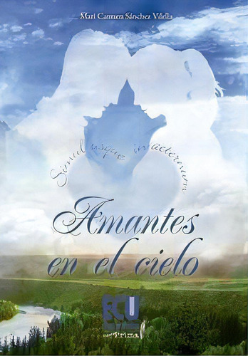 Amantes En El Cielo, De María Del Carmen Sánchez Vilella. Editorial Club Universitario En Español