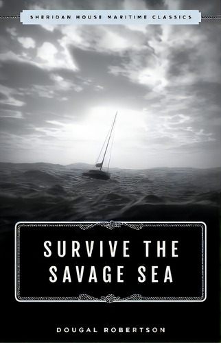 Survive The Savage Sea, De Dougal Robertson. Editorial Gardners En Inglés