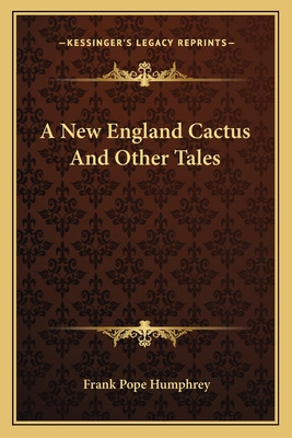 Libro A New England Cactus And Other Tales - Humphrey, Fr...