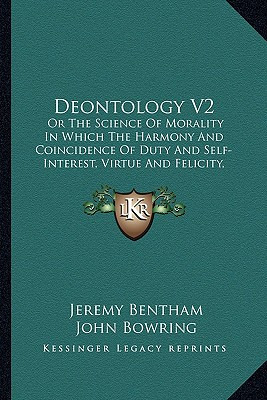 Libro Deontology V2: Or The Science Of Morality In Which ...