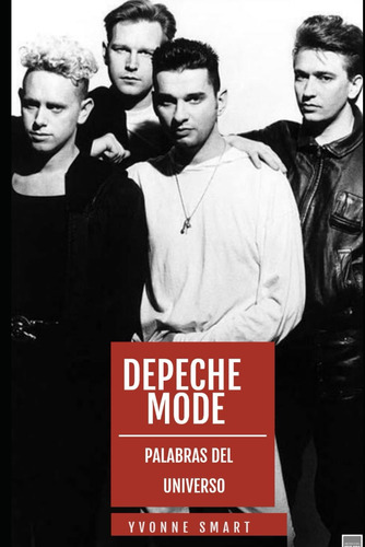 Libro: Depeche Mode: Palabras Del Universo (spanish Edition)