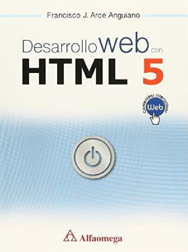 Libro - Libro Desarrollo Web Con Html 5 Arce Alfaomega