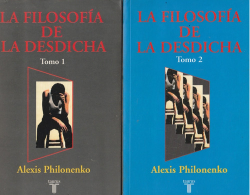 La Filosofia De La Desdicha 2 Vol Alexis Philonenko 