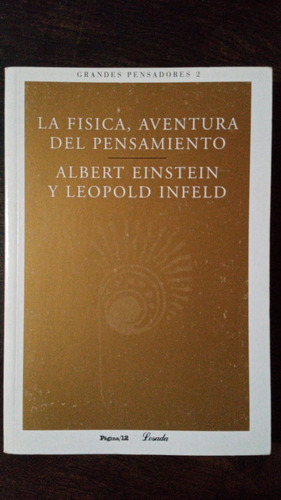La Física, Aventura Del Pensamiento  A. Einstein Y L. Infeld