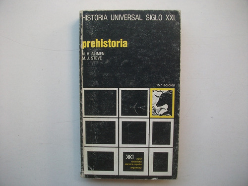 Prehistoria - Alimen / Steve - Historia Universal Siglo Xxi