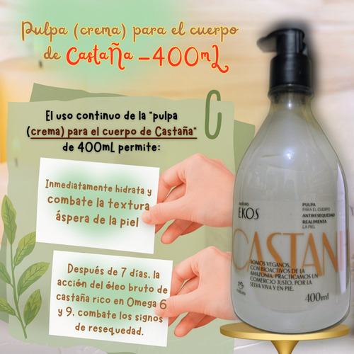 Pulpa Para Cuerpo Antiresequedad Castaña Natura Ekos 400ml