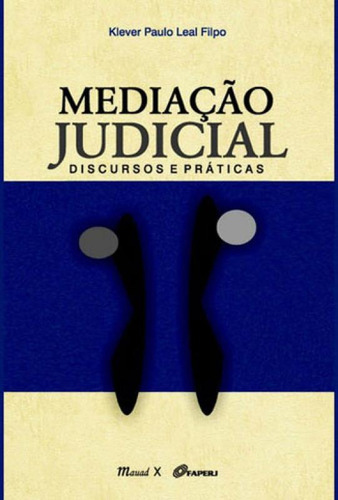 Mediação Judicial: Discursos E Práticas, De Filpo, Klever Paulo Leal. Editorial Mauad X, Tapa Mole, Edición 2016-09-21 00:00:00 En Português