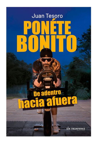 Libro Ponéte Bonito: De Adentro Hacia Afuera