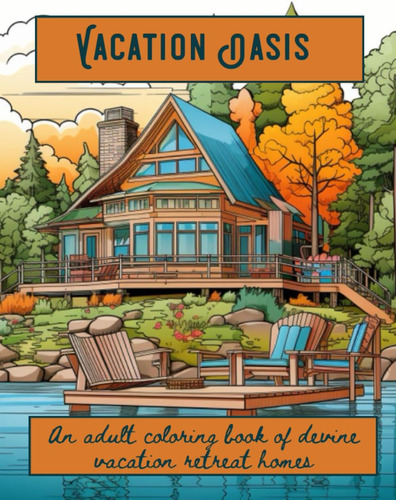 Libro: Vacation Oasis: An Adult Coloring Book Of Devine Vaca