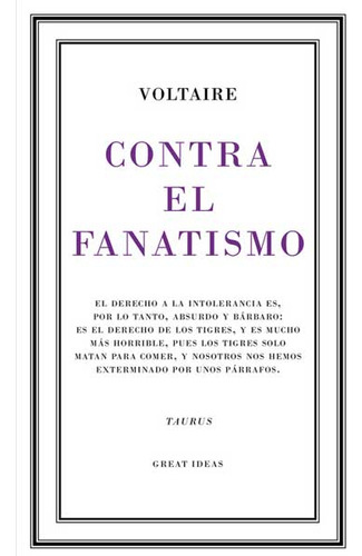 Contra El Fanatismo: Contra El Fanatismo, De Voltaire. Editorial Taurus, Tapa Blanda, Edición 1 En Español, 2015