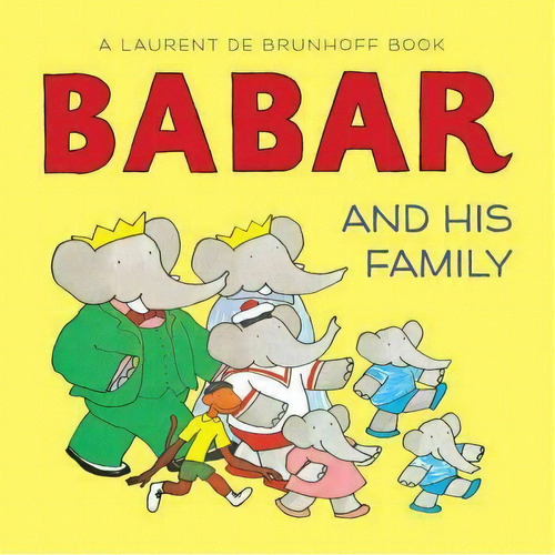 Babar And His Family, De Jean De Brunhoff. Editorial Abrams En Inglés, 2012