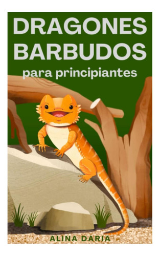 Libro: Dragones Barbudos Para Principiantes: Conocimiento De
