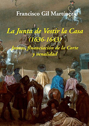 La Junta De Vestir La Casa -1636-1643-: Juntas Financiacion