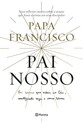 Libro Pai Nosso De Papa Francisco; Padre Marco Pozza Planeta