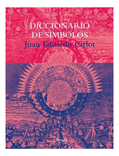 Diccionario De Símbolos - Juan Eduardo Cirlot - Siruela