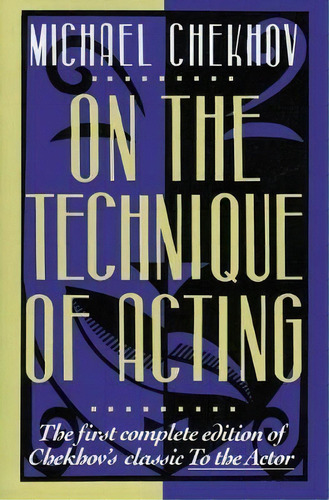On The Technique Of Acting, De Michael Chekhov. Editorial Harpercollins Publishers (australia) Pty Ltd, Tapa Blanda En Inglés