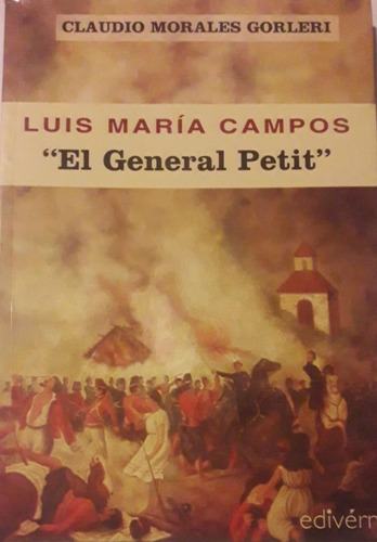 Luis María Campos El General Petit Morales Gorleri Edivern