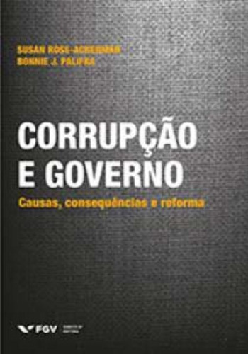Libro Corrupcao E Governo Causas Conseq E Reforma De Rose-ac