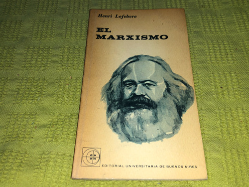 El Marxismo - Henri Lefebvre - Eudeba