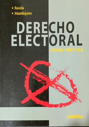 Derecho Electoral: visión Practica: Visión Práctica, De Adriana Favela Herrera. , Vol. Único. Editorial Limusa, Tapa Blanda, Edición Primera En Español, 2013