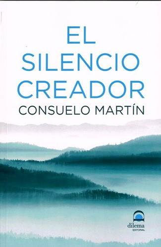 El Silencio Creador - Consuelo Martin