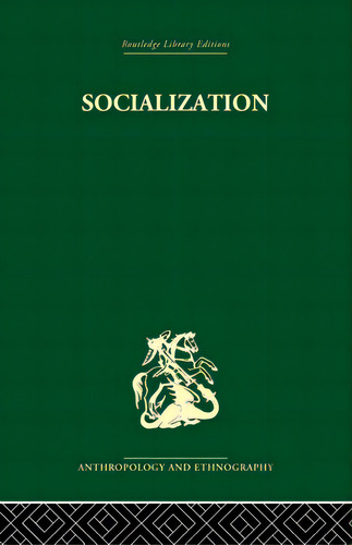 Socialization: The Approach From Social Anthropology, De Mayer, Philip. Editorial Routledge, Tapa Blanda En Inglés
