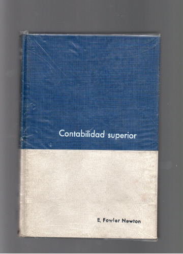 Contabilidad Superior (tomo 1 Y 2) - E. Fowler Newton