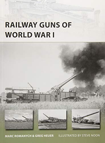 Railway Guns Of World War I (new Vanguard)
