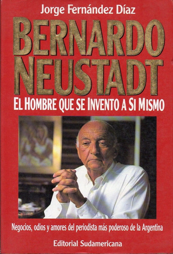 Bernardo Neustadt El Hombre Que...