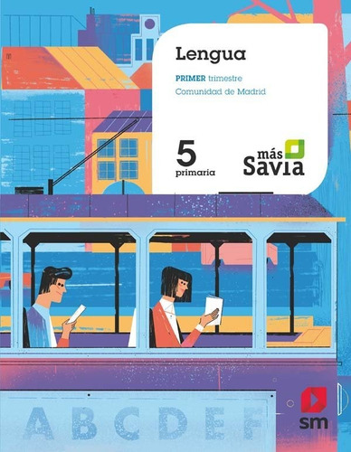 Lengua. 5 Primaria. Mãâ¡s Savia. Madrid, De Fernández Campos, Adela. Editorial Ediciones Sm, Tapa Blanda En Español
