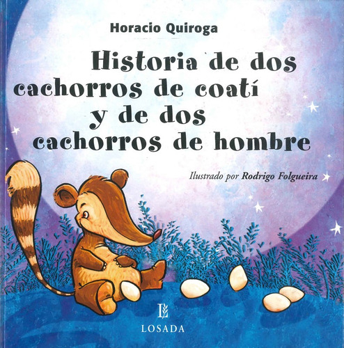 Historia De Dos Cachorros De Coati /l. - Quiroga - Losada  