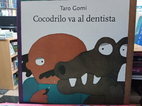 Cocodrilo Va Al Dentista - Gomi - Nuevo - Devoto 