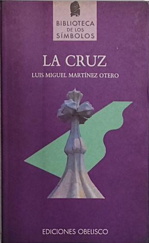 La Cruz - Luis Miguel Martínez Otero