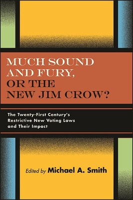 Libro Much Sound And Fury, Or The New Jim Crow? - Smith, ...