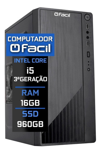 Computador Fácil Intel Core I5 3ª Geração 16gb Ssd 960gb