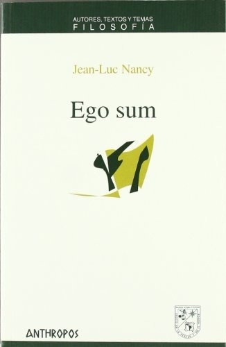 Ego Sum Usado +++, De Jean-luc Nancy. Editorial Anthropos En Español