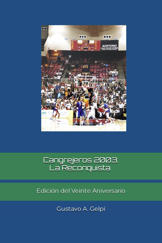 Libro: Cangrejeros 2003: La Reconquista: Edición Del Veinte 