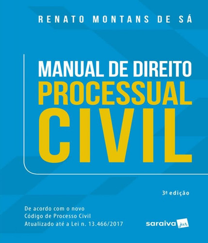 Manual De Direito Processual Civil - 03 Ed, De Sá, Renato Montans De. Editora Saraiva, Capa Mole, Edição 3 Em Português