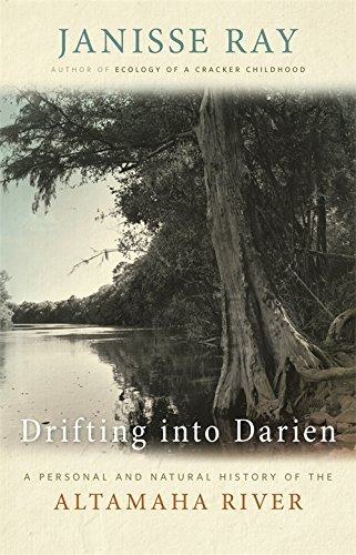 Drifting Into Darien A Personal And Natural History Of The A