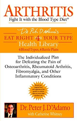 Book : Arthritis Fight It With The Blood Type Diet The...