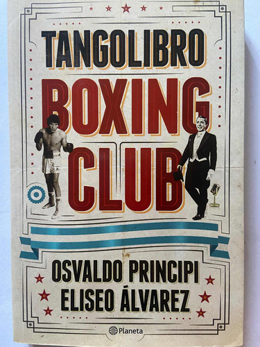 Tangolibro Boxing Club Osvaldo Principi Eliseo Álvarez