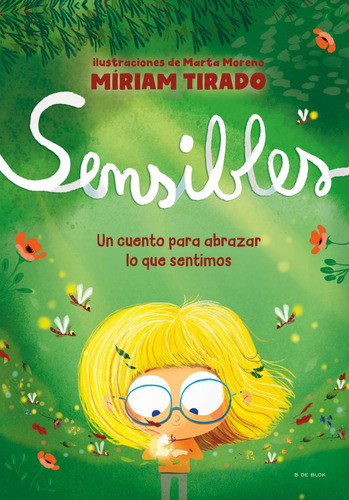 Sensibles / Miriam Tirado: Un Cuento Para Abrazar Lo Que Sentimos, De Miriam Tirado. Editorial B De Blok Infantil, Tapa Dura, Edición 01 En Español, 2025
