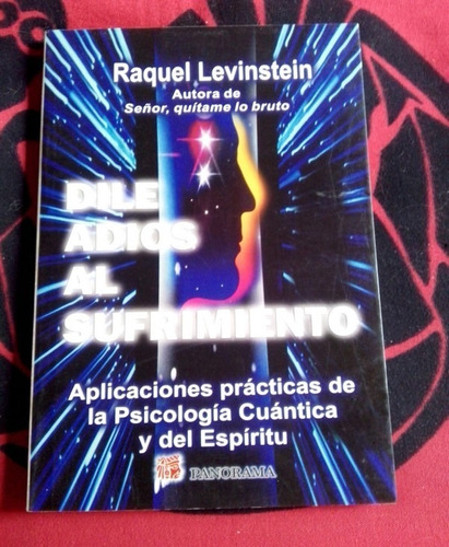 Dile Adiós Al Sufrimiento Raquel Levinstein